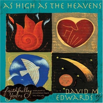 Faithfully Yours: As High As The Heavens with CD (Hard Cover)