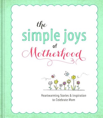 The Simple Joys Of Motherhood (Hard Cover)
