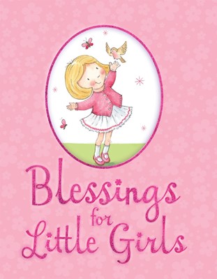 Blessings For Little Girls (Hard Cover)