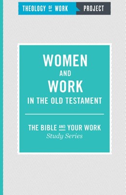 Women and Work in the Old Testament (Paperback)
