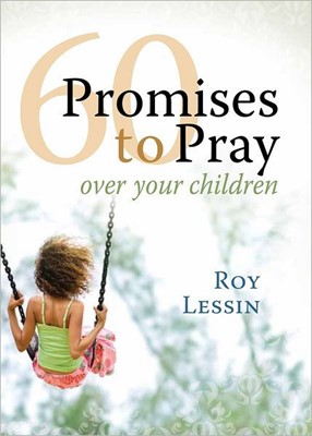 60 Promises To Pray Children Deluxe (Hard Cover)