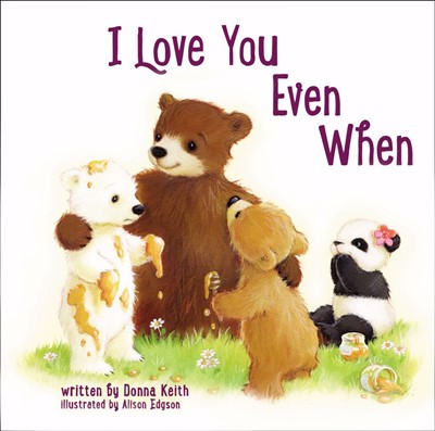 I Love You Even When (Board Book)