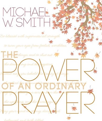 The Power Of An Ordinary Prayer (Hard Cover)