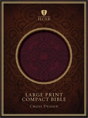 HCSB Large Print Compact Bible, Burgundy Leathertouch (Imitation Leather)