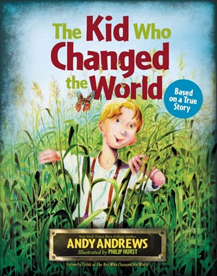 The Kid Who Changed The World (Hard Cover)