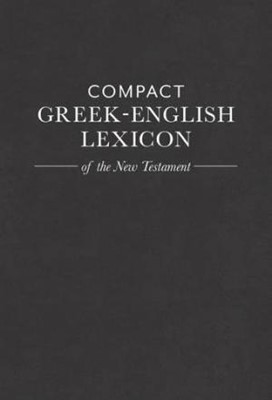 Compact Greek-English Lexicon Of The New Testament (Paperback)