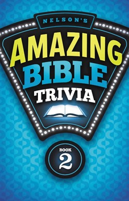 Nelson'S Amazing Bible Trivia (Paperback)
