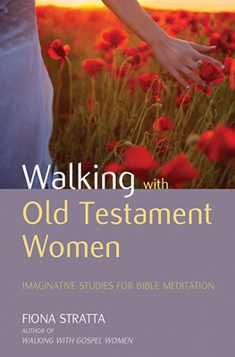 Walking With Old Testament Women (Paperback)