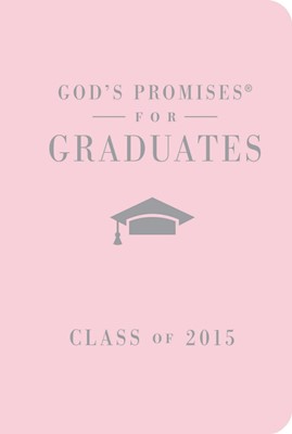 God's Promises For Graduates: Class Of 2015 - Pink (Hard Cover)
