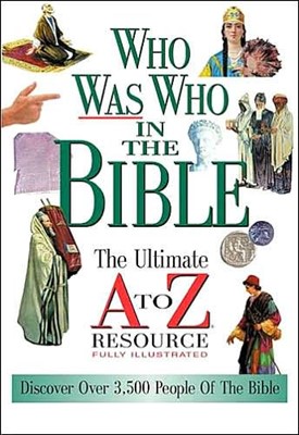 Who Was Who In The Bible (Nelson's A-Z) (Paperback)