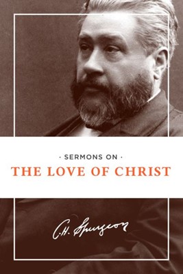 Sermons on the Love of Christ (Paperback)