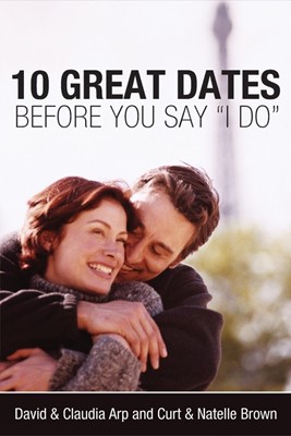 10 Great Dates Before Saying I Do (Paperback)