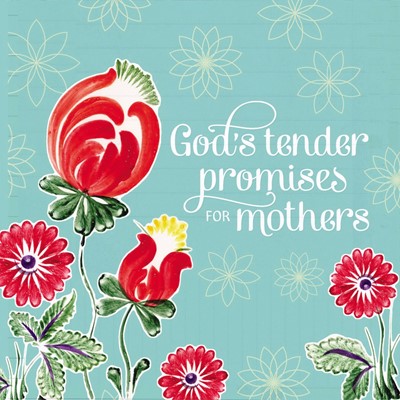 God's Tender Promises For Mothers (Hard Cover)
