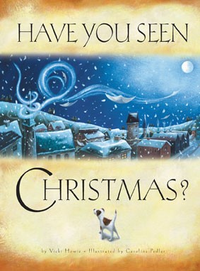 Have You Seen Christmas? (Hard Cover)