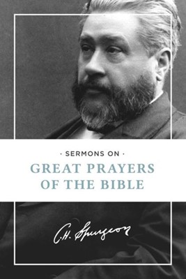 Sermons on Great Prayers of the Bible (Paperback)