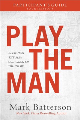 Play The Man: Participant's Guide (Paperback)