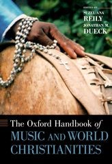 The Oxford Handbook of Music and World Christianities (Hard Cover)
