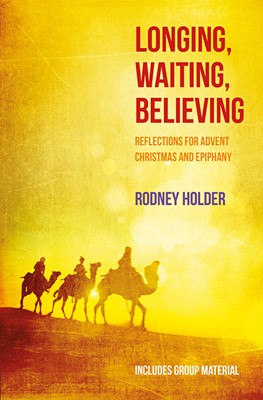 Longing, Waiting, Believing (Paperback)