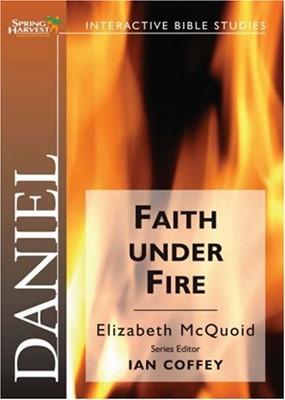 Daniel - Faith Under Fire (Paperback)