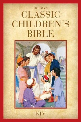 Kjv Holman Classic Children'S Bible, Printed Hardcover (Hard Cover)