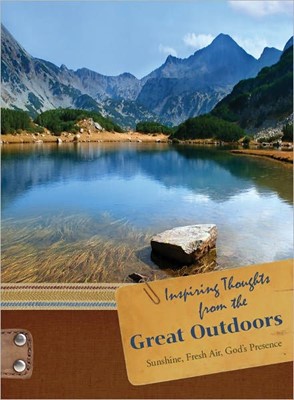 Inspiring Thoughts From The Great Outdoors (Hard Cover)