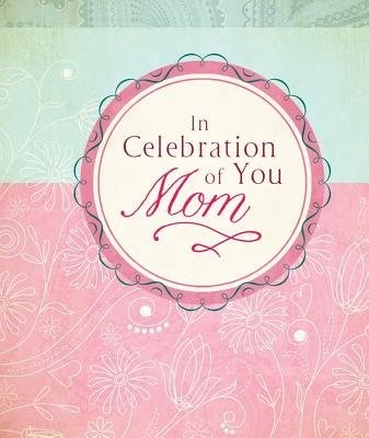In Celebration Of You, Mom (Hard Cover)