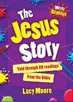 Messy Readings The Jesus Story (Paperback)