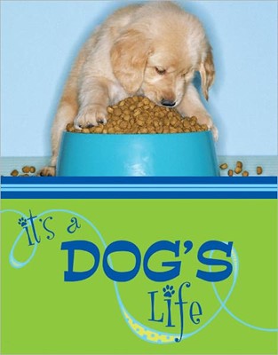 It's A Dog's Life (Hard Cover)