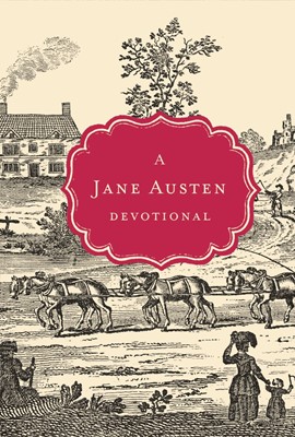A Jane Austen Devotional (Hard Cover)