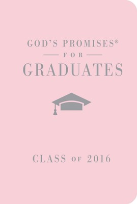 God's Promises For Graduates: Class Of 2016 - Pink (Hard Cover)