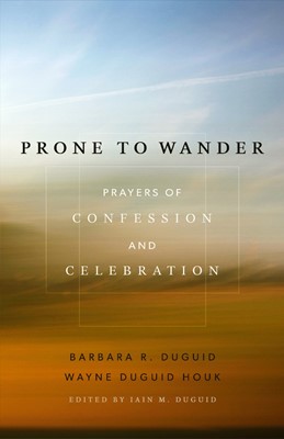 Prone to Wander (Paperback)