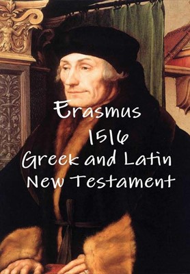 Erasmus 1516 Greek and Latin New Testament (Hard Cover)