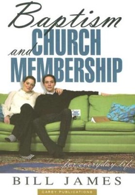 Baptism And Church Membership (Paperback)
