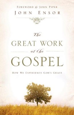 The Great Work Of The Gospel (Paperback)
