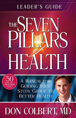 Seven Pillars Of Health Leader Guide (Other Book Format)