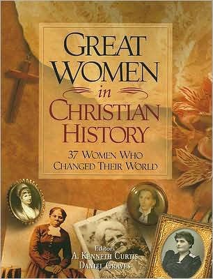 Great Women In Christian History (Paperback)