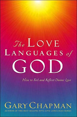 The Love Languages Of God (Paperback)