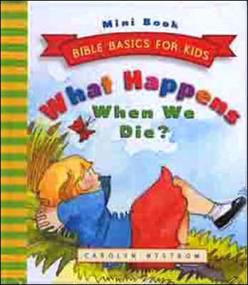 What Happens When We Die? - Mini Book (Hard Cover)