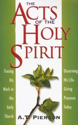 The Acts Of The Holy Spirit (Paperback)