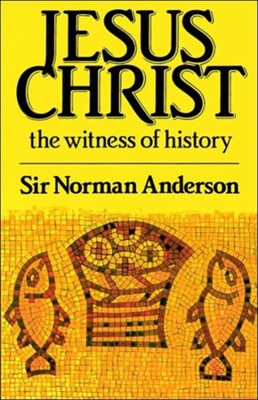 Jesus Christ: The Witness Of History (Paperback)