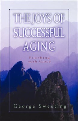 The Joys Of Successful Aging (Hard Cover)
