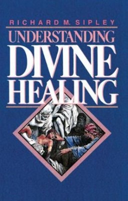 Understanding Divine Healing (Paperback)