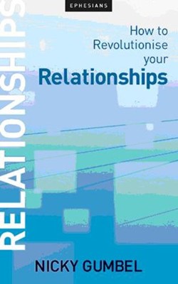 How To Revolutionise Your Relationships (Booklet)