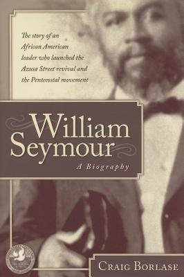 William Seymour- A Biography (Hard Cover)