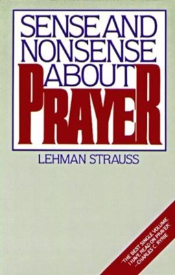 Sense And Nonsense About Prayer (Paperback)