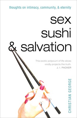 Sex, Sushi, And Salvation (Paperback)
