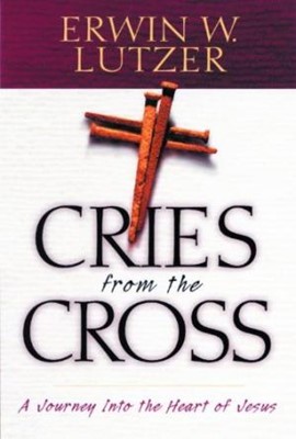Cries From The Cross (Paperback)