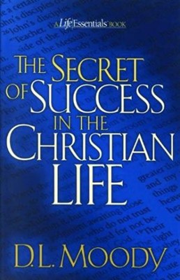 The Secret Of Success In The Christian Life (Paperback)