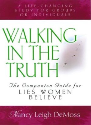 Walking In The Truth - Companion Study For Lies Women Believ (Paperback)