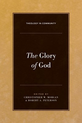 The Glory Of God (Paperback)